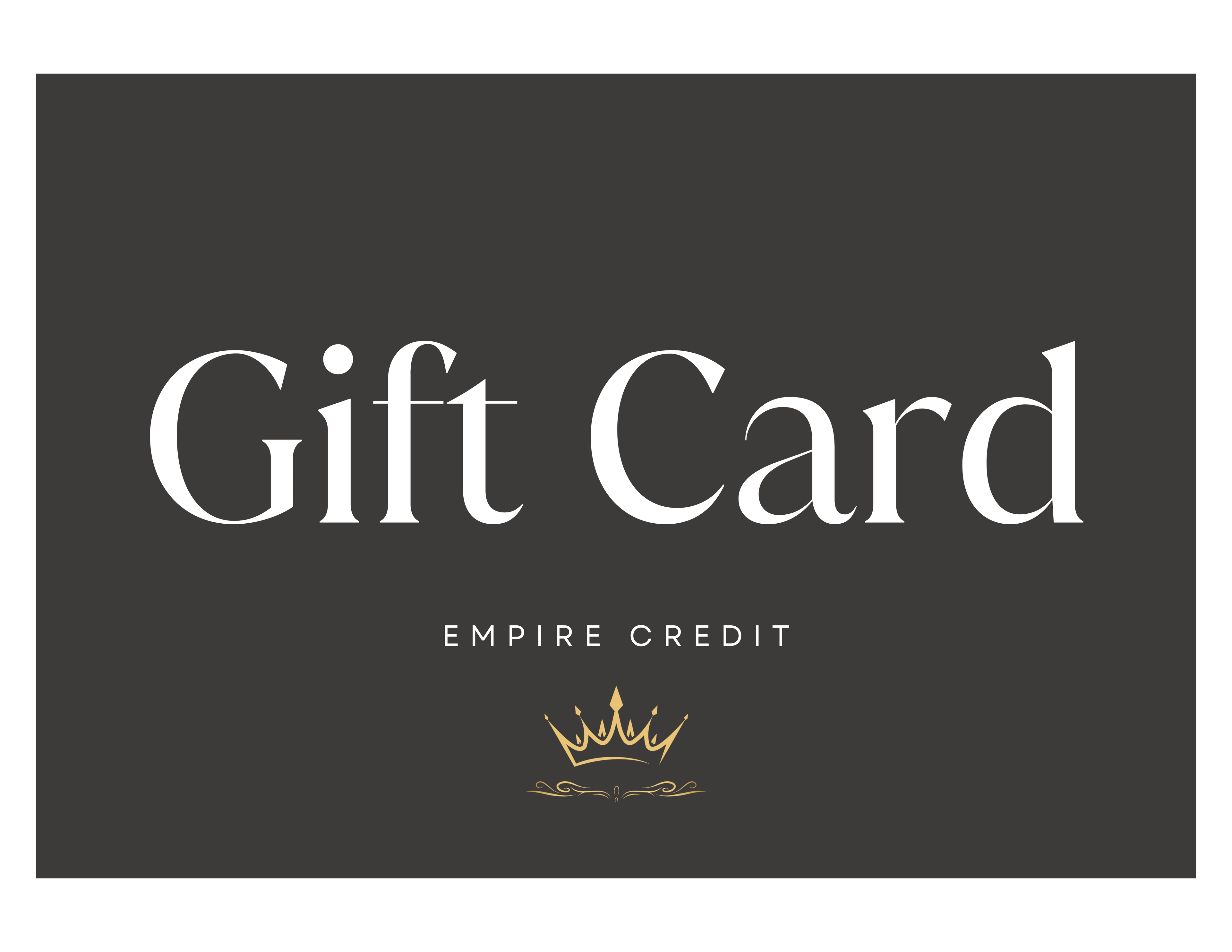 Empire Credit Gift Card